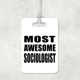 Most Awesome Sociologist - Luggage Bag Tag