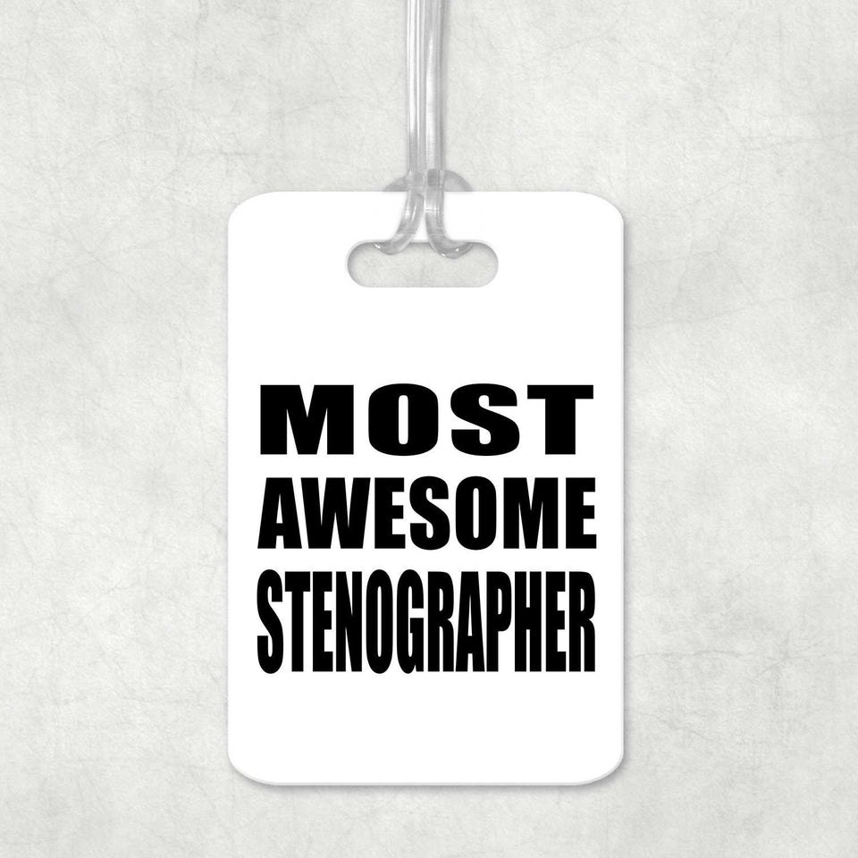 Most Awesome Stenographer - Luggage Bag Tag