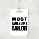 Most Awesome Tailor - Luggage Bag Tag