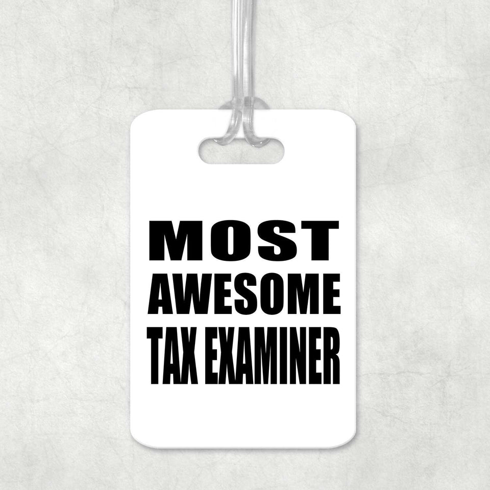 Most Awesome Tax Examiner - Luggage Bag Tag