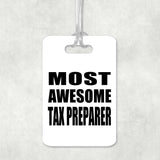 Most Awesome Tax Preparer - Luggage Bag Tag