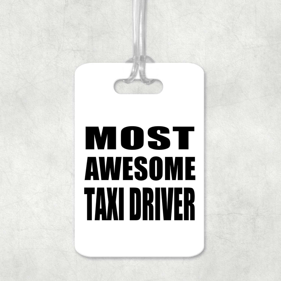 Most Awesome Taxi Driver - Luggage Bag Tag