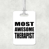 Most Awesome Therapist - Luggage Bag Tag