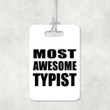 Most Awesome Typist - Luggage Bag Tag