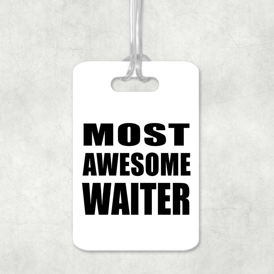 Most Awesome Waiter - Luggage Bag Tag
