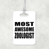 Most Awesome Zoologist - Luggage Bag Tag