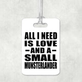 All I Need Is Love And A Small Munsterlander - Luggage Bag Tag