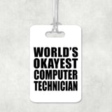 World's Okayest Computer Technician - Luggage Bag Tag
