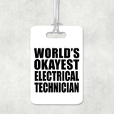World's Okayest Electrical Technician - Luggage Bag Tag