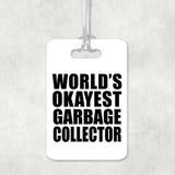 World's Okayest Garbage Collector - Luggage Bag Tag