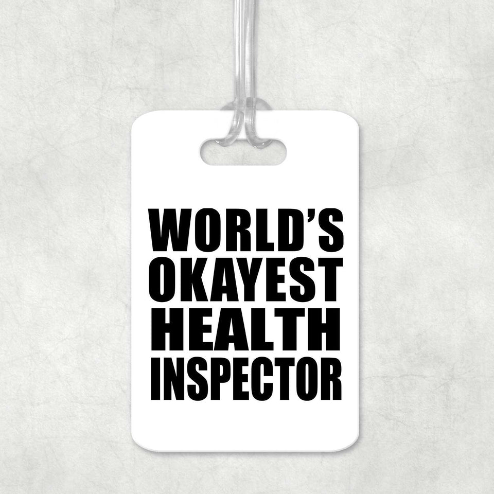 World's Okayest Health Inspector - Luggage Bag Tag