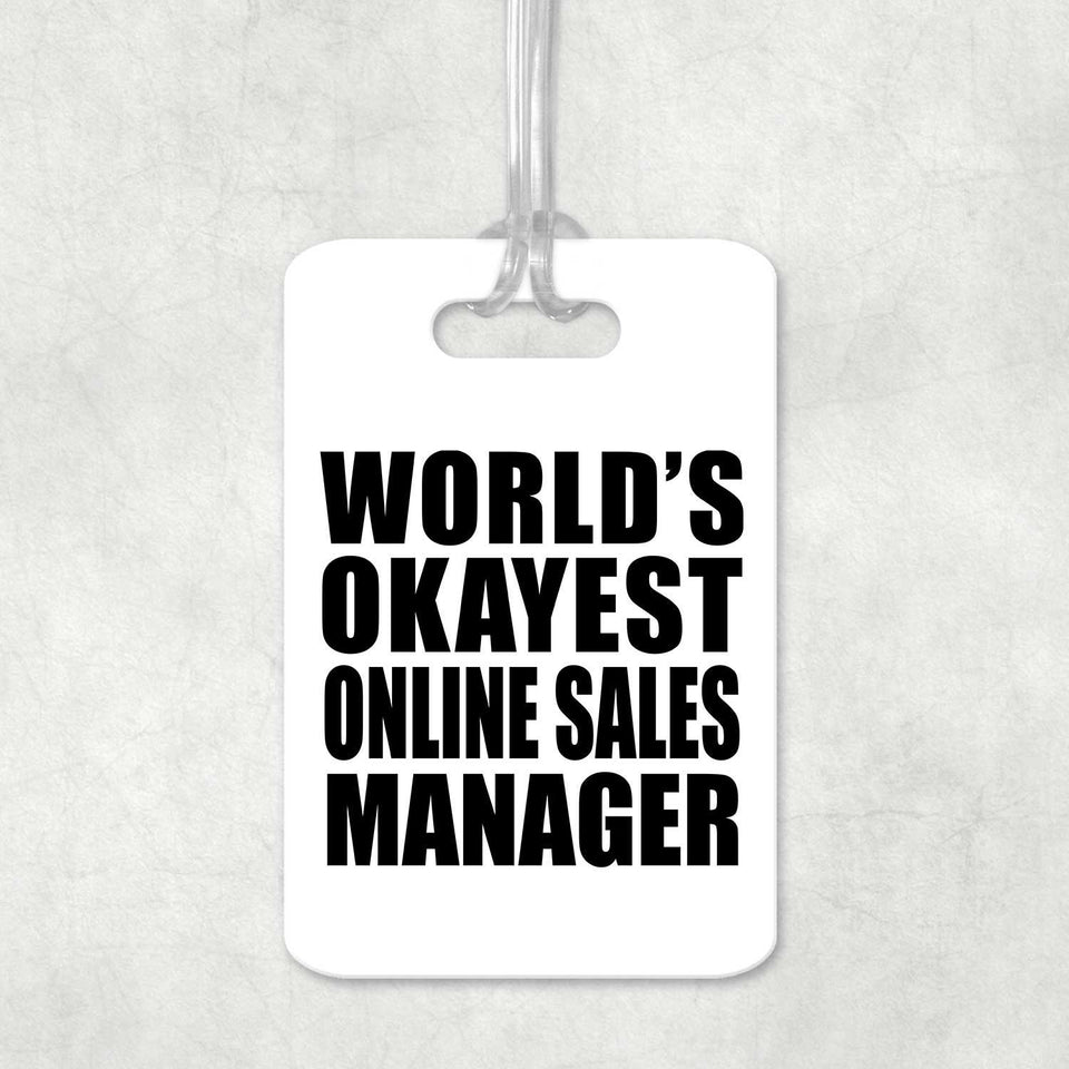 World's Okayest Online Sales Manager - Luggage Bag Tag