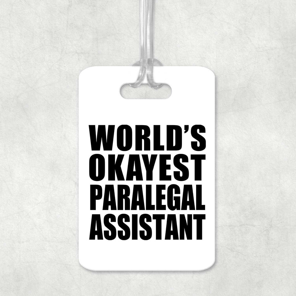 World's Okayest Paralegal Assistant - Luggage Bag Tag