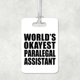 World's Okayest Paralegal Assistant - Luggage Bag Tag