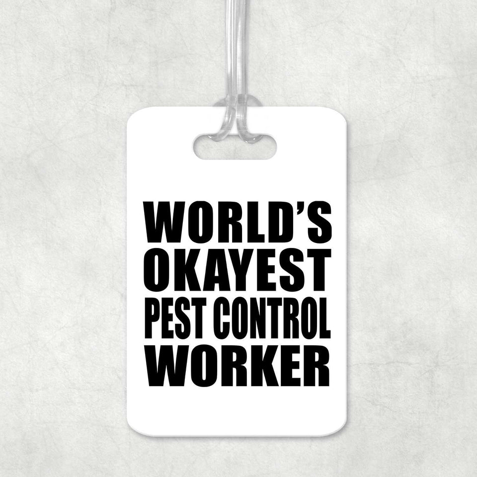 World's Okayest Pest Control Worker - Luggage Bag Tag