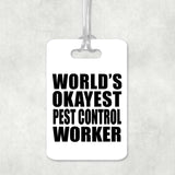 World's Okayest Pest Control Worker - Luggage Bag Tag