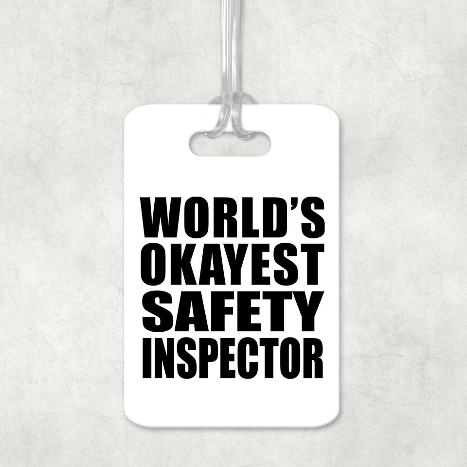 World's Okayest Safety Inspector - Luggage Bag Tag