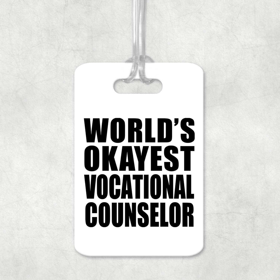 World's Okayest Vocational Counselor - Luggage Bag Tag
