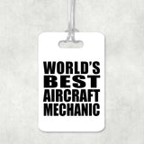 World's Best Aircraft Mechanic - Luggage Bag Tag