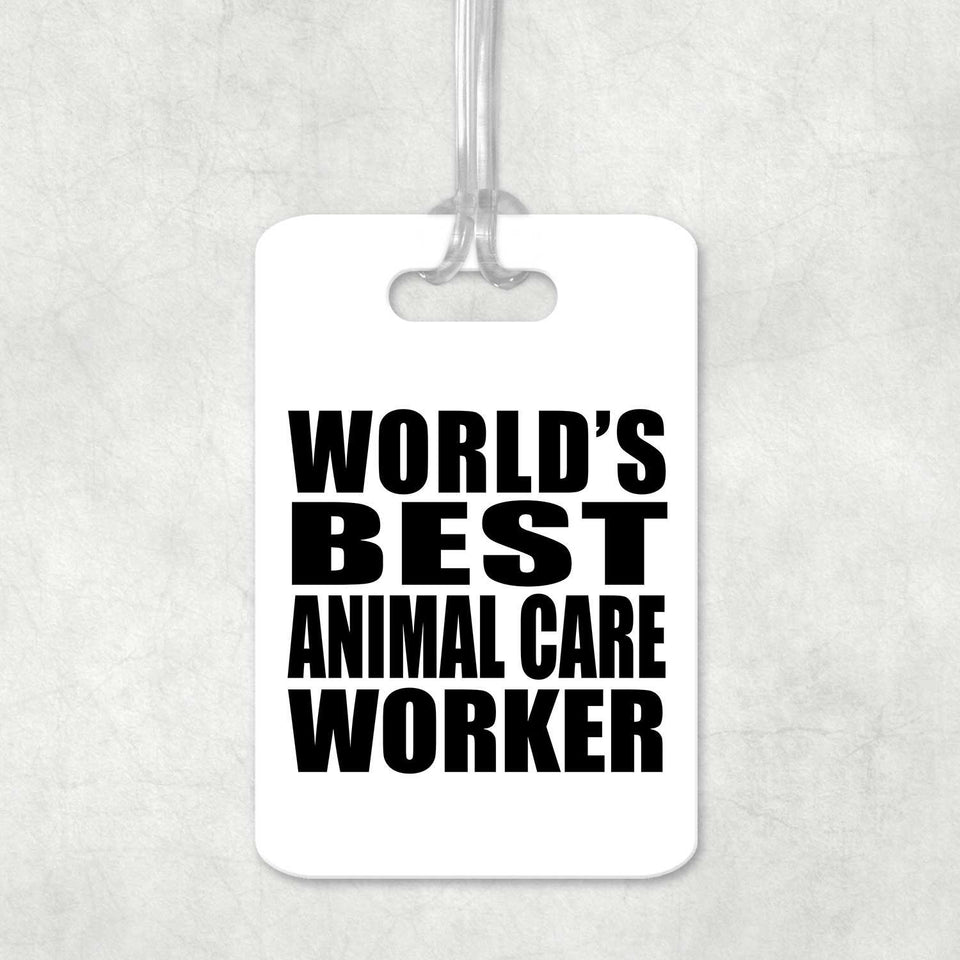 World's Best Animal Care Worker - Luggage Bag Tag
