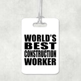 World's Best Construction Worker - Luggage Bag Tag