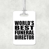 World's Best Funeral Director - Luggage Bag Tag