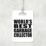 World's Best Garbage Collector - Luggage Bag Tag