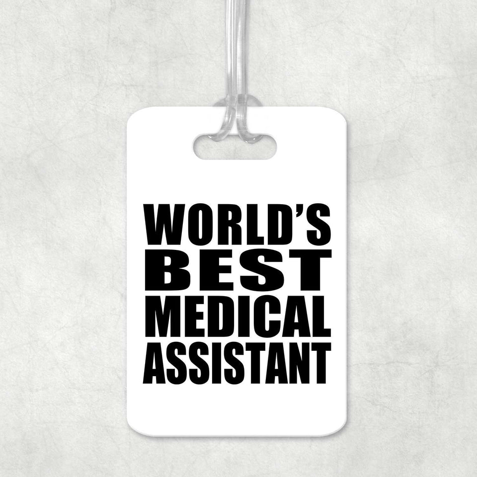 World's Best Medical Assistant - Luggage Bag Tag
