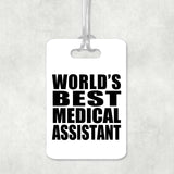 World's Best Medical Assistant - Luggage Bag Tag