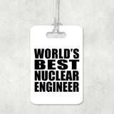 World's Best Nuclear Engineer - Luggage Bag Tag