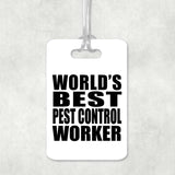 World's Best Pest Control Worker - Luggage Bag Tag