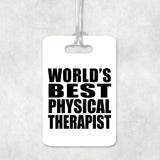 World's Best Physical Therapist - Luggage Bag Tag