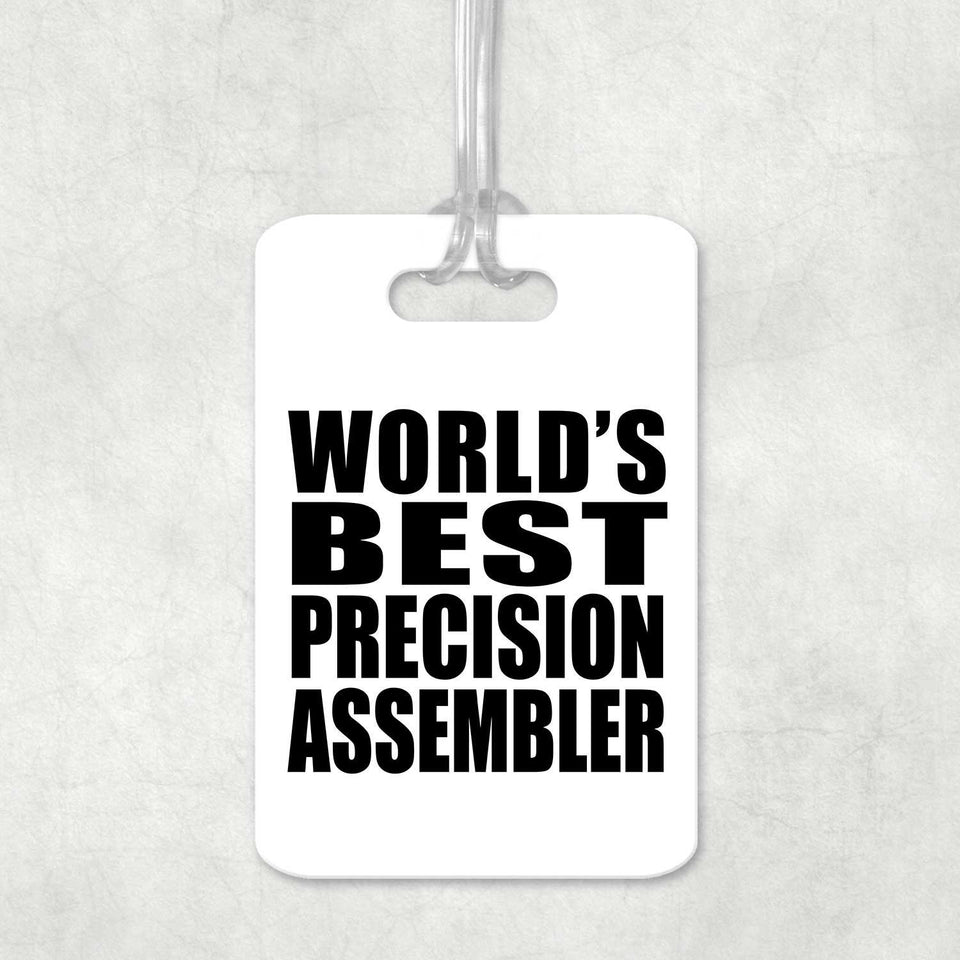 World's Best Precision Assembler - Luggage Bag Tag