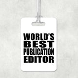 World's Best Publication Editor - Luggage Bag Tag