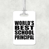 World's Best School Principal - Luggage Bag Tag