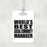World's Best Social Community Manager - Luggage Bag Tag