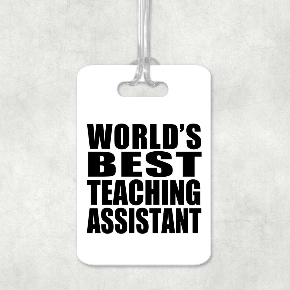 World's Best Teaching Assistant - Luggage Bag Tag