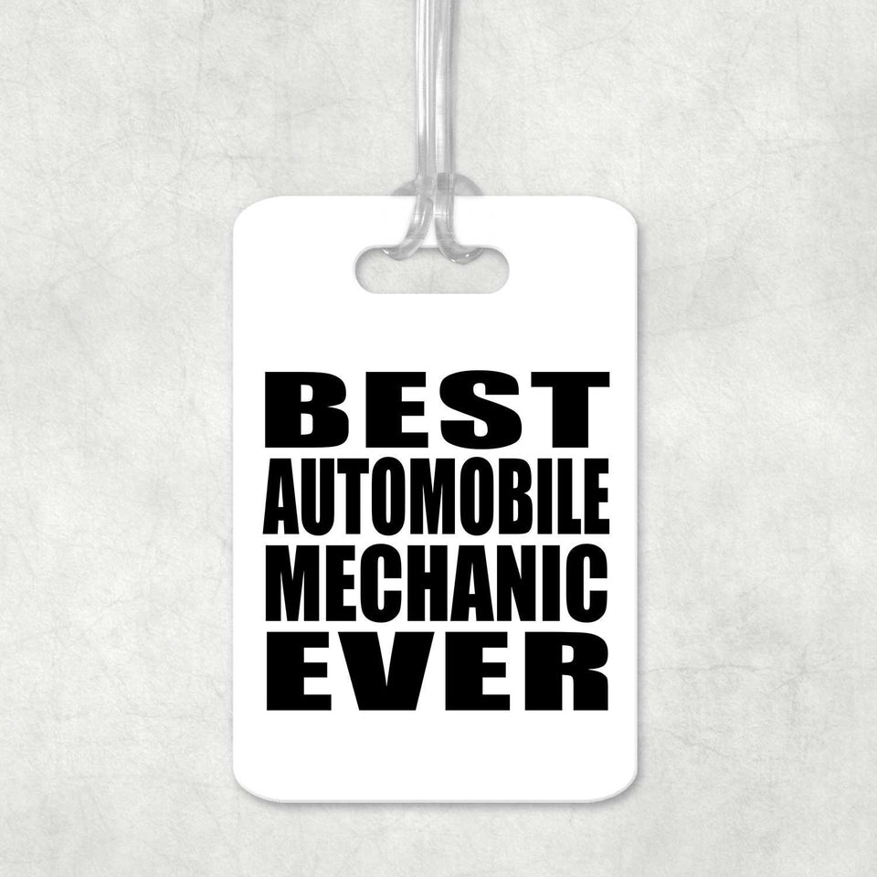 Best Automobile Mechanic Ever - Luggage Bag Tag