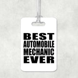 Best Automobile Mechanic Ever - Luggage Bag Tag