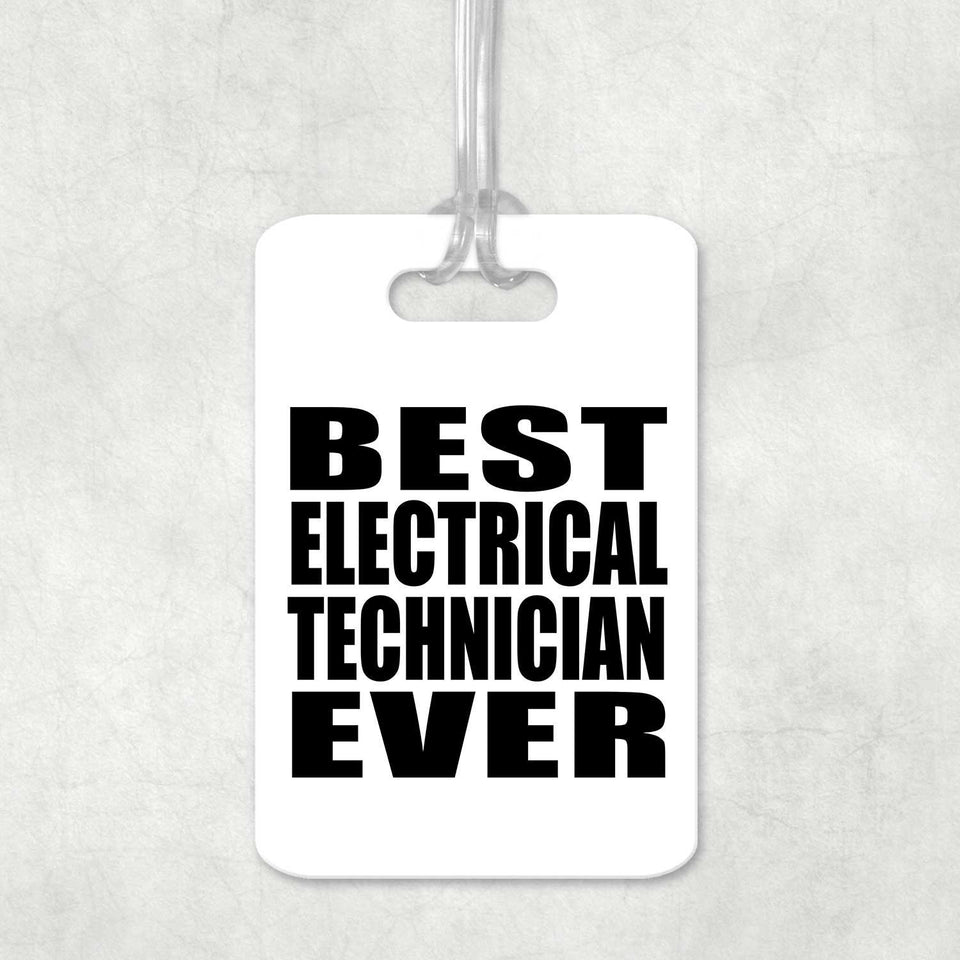 Best Electrical Technician Ever - Luggage Bag Tag