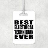 Best Electrical Technician Ever - Luggage Bag Tag