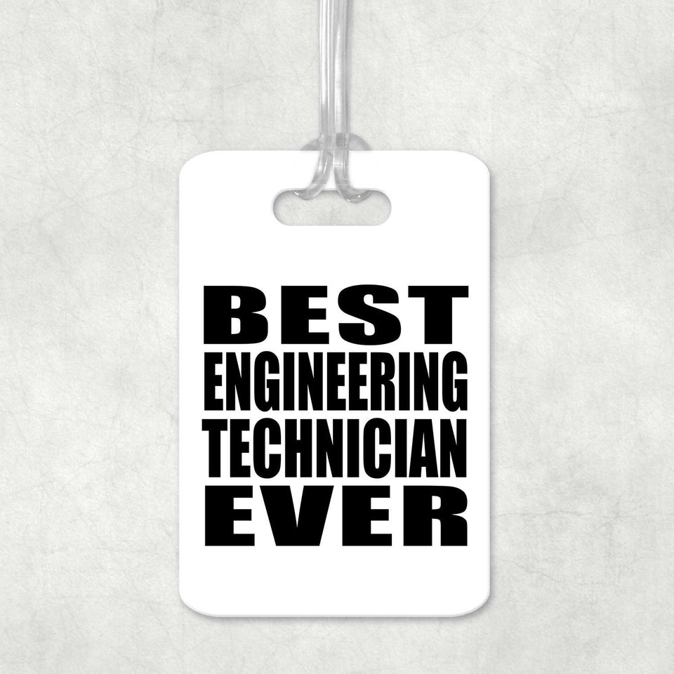 Best Engineering Technician Ever - Luggage Bag Tag