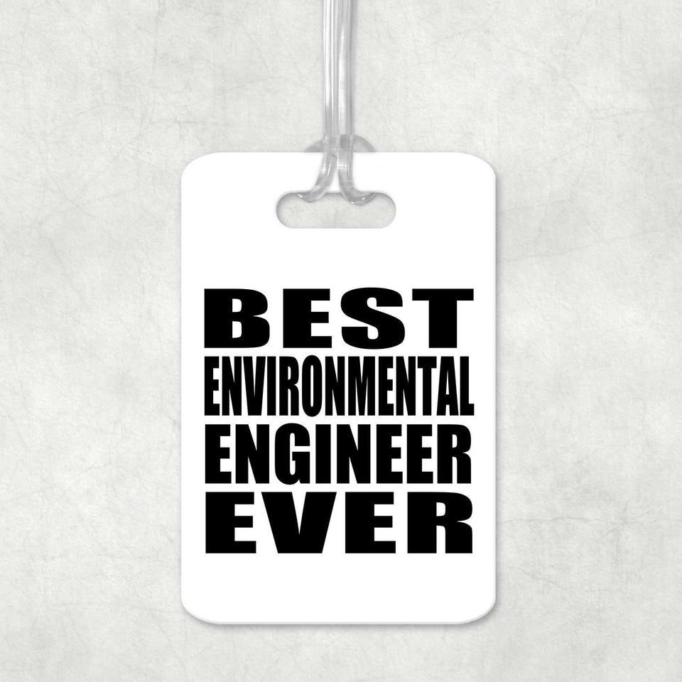 Best Environmental Engineer Ever - Luggage Bag Tag