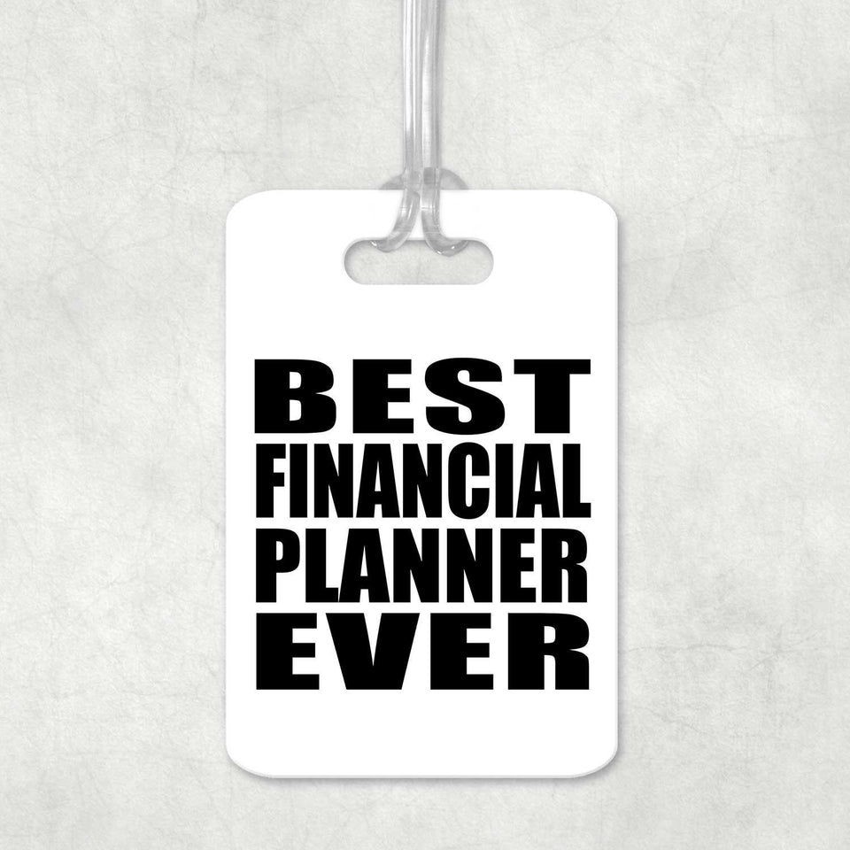 Best Financial Planner Ever - Luggage Bag Tag