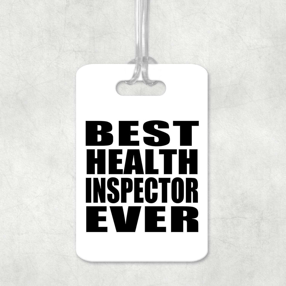 Best Health Inspector Ever - Luggage Bag Tag