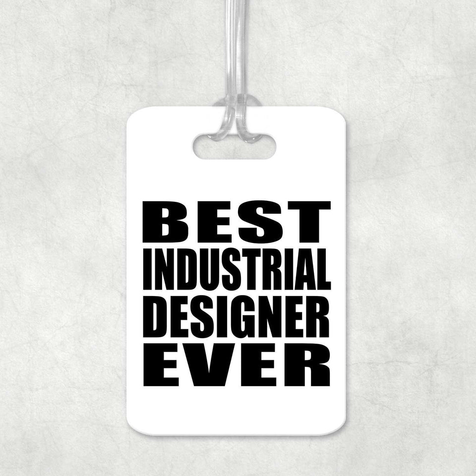 Best Industrial Designer Ever - Luggage Bag Tag