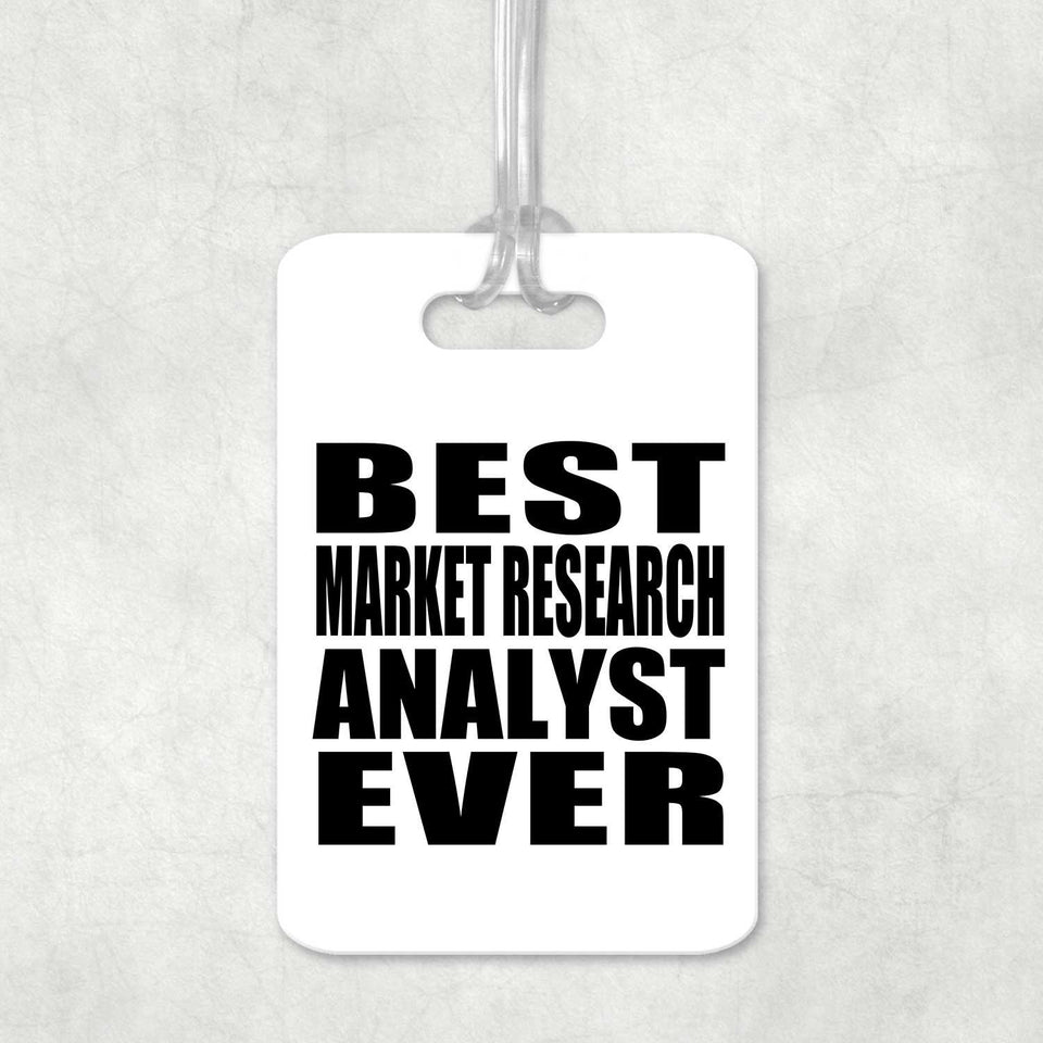 Best Market Research Analyst Ever - Luggage Bag Tag