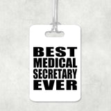 Best Medical Secretary Ever - Luggage Bag Tag