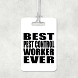Best Pest Control Worker Ever - Luggage Bag Tag