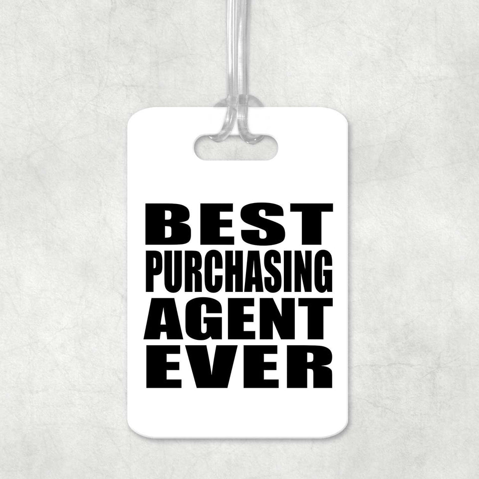 Best Purchasing Agent Ever - Luggage Bag Tag